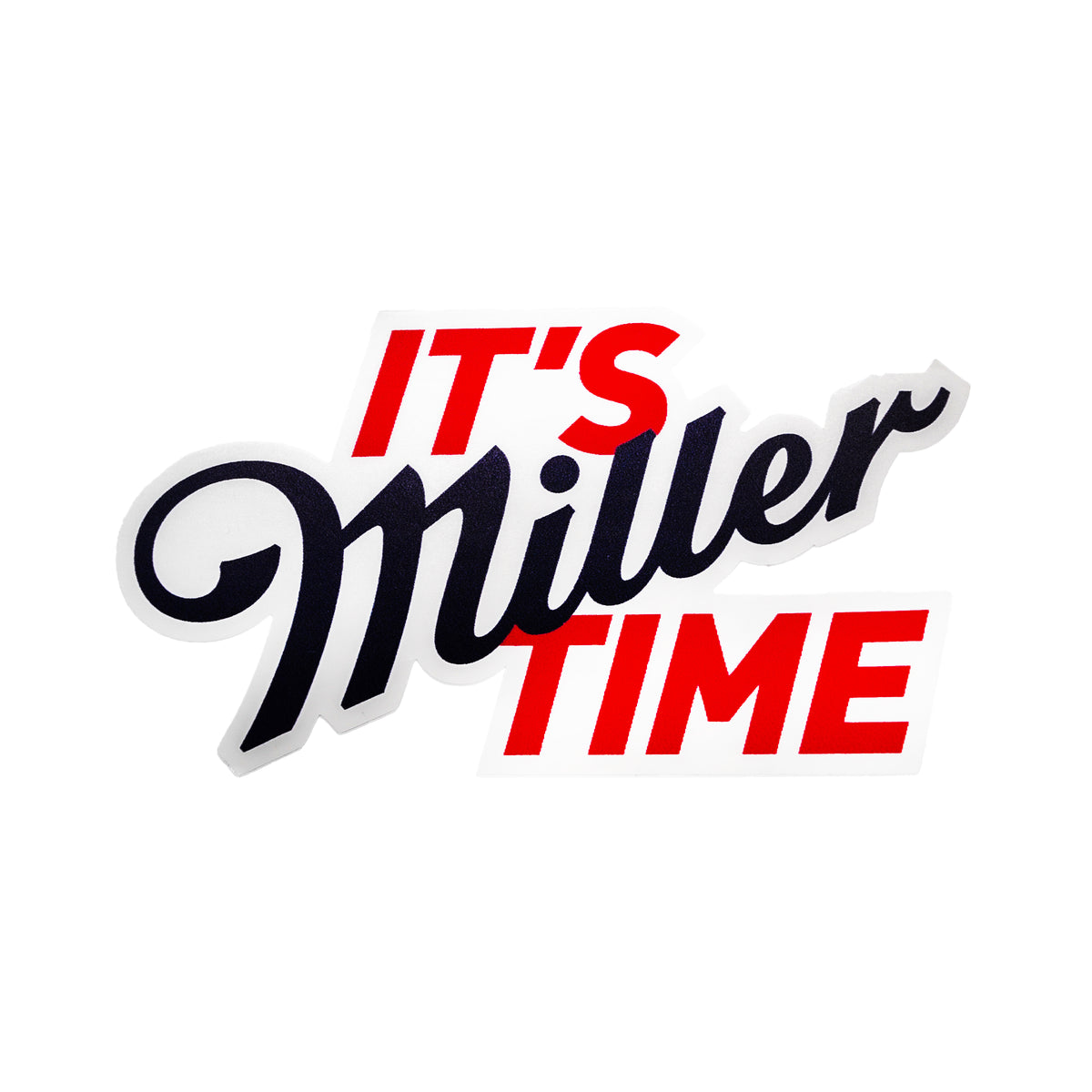 It's Miller Time Sticker